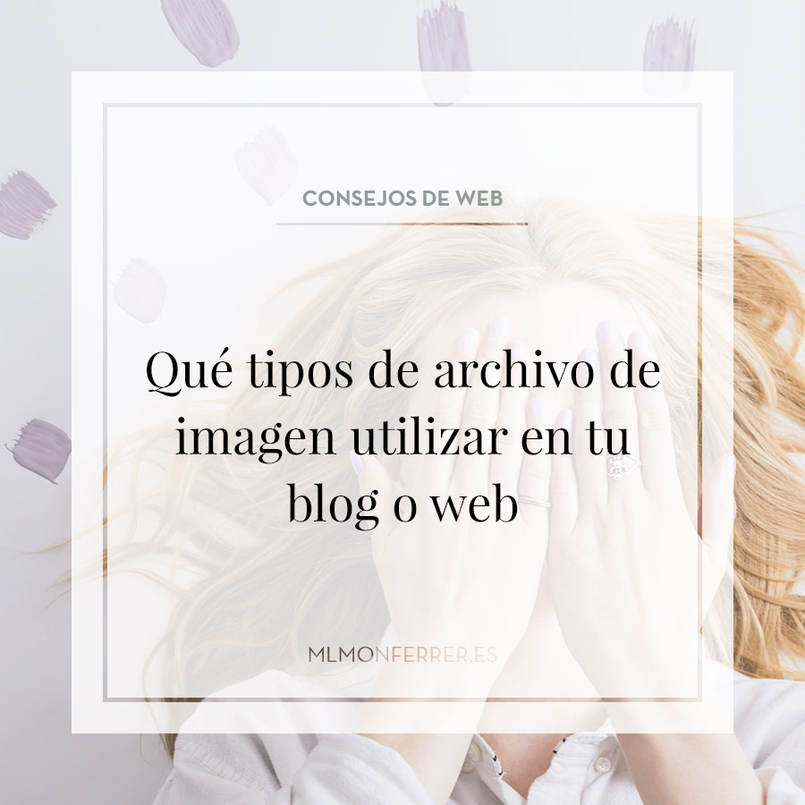 Qué tipos de archivo de imagen utilizar en tu blog o web