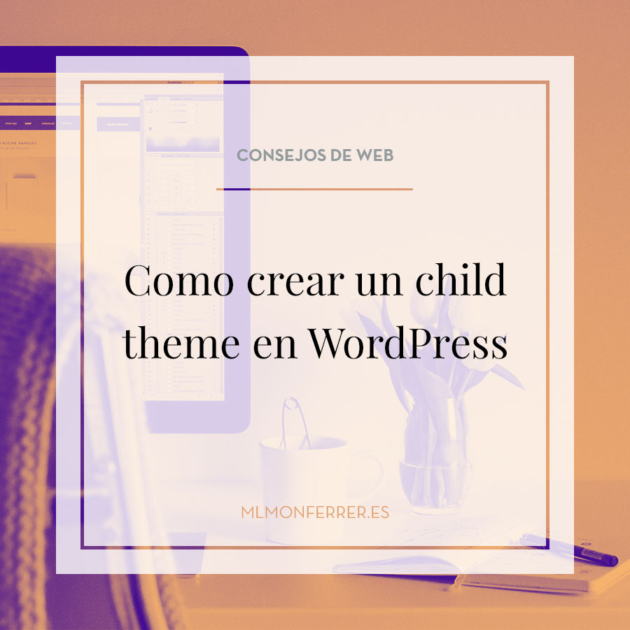 Como crear un child theme en WordPress