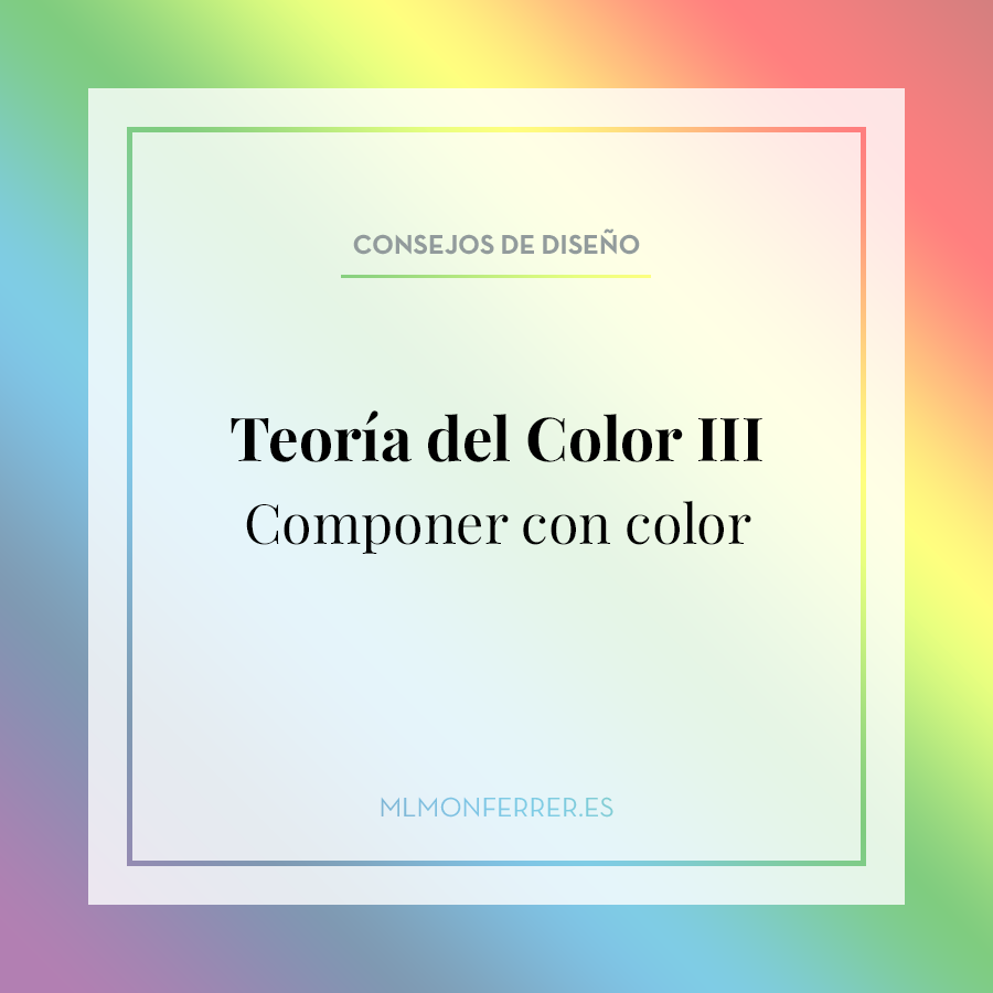 Teoría del color III. Componer con color