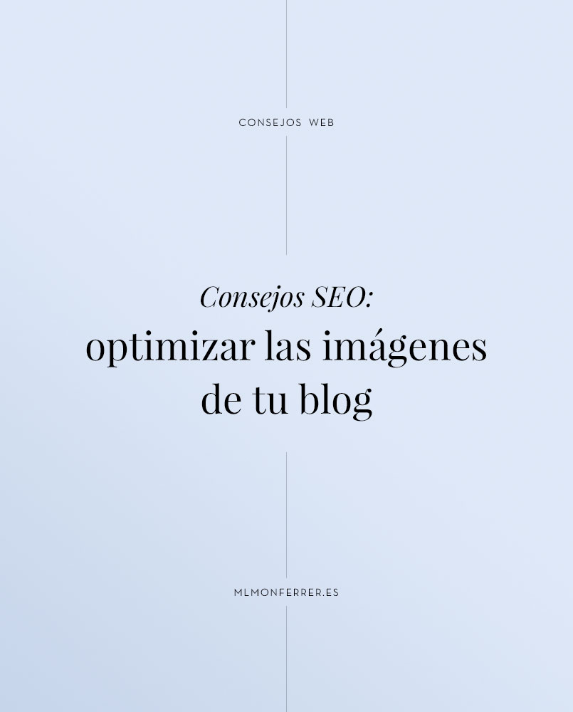 3 consejos para optimizar tus imágenes y mejorar el SEO