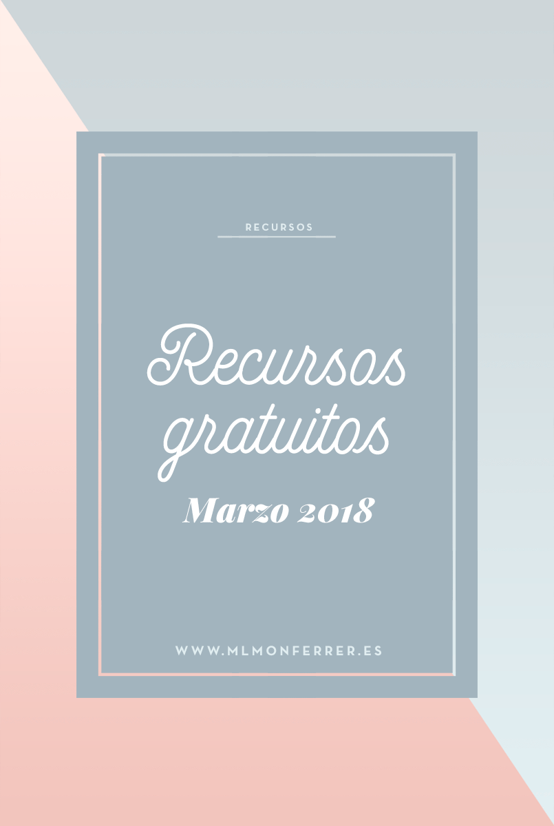 Recursos gratuitos de marzo 2018