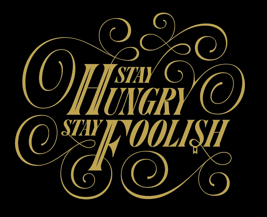 “Stay hungry stay foolish” by Jessica Hische  | 10 consejos para crear imágenes con citas | mlmonferrer.es