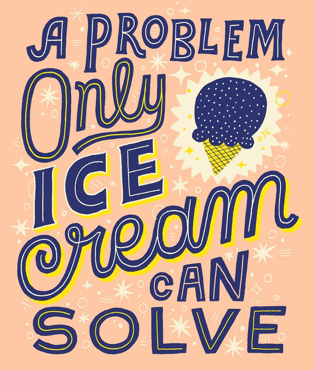 "A problem only ice cream can solve" by Mary Kate McDevitt  | 10 consejos para crear imágenes con citas | mlmonferrer.es