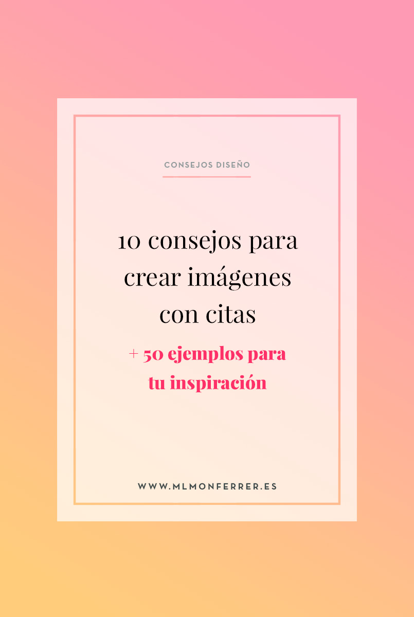 50 impresionantes imágenes de citas que potenciarán tu creatividad  |  mlmonferrer.es