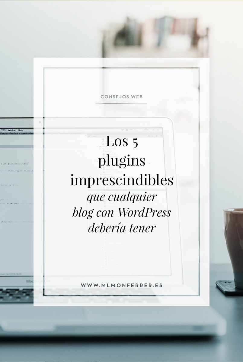 Listado de los plugins de WordPress imprescindibles si quieres que tu blog de WordPress funcione correctamente